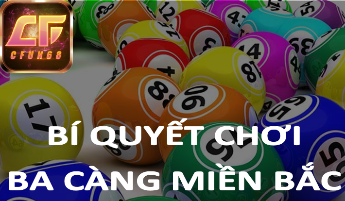 Mẹo chơi ba càng miền Bắc cực hay