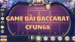 Lợi ích của chơi Baccarat tại CFUN68